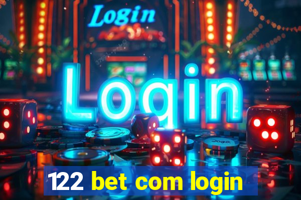 122 bet com login