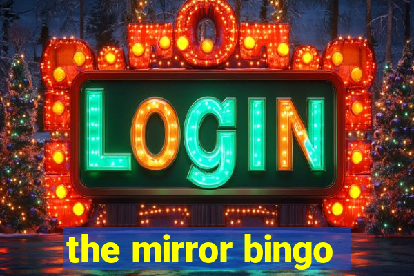 the mirror bingo