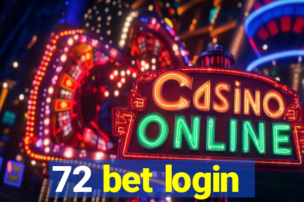 72 bet login