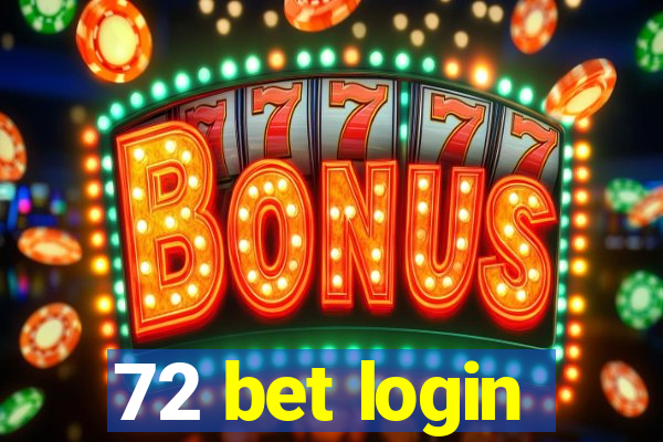 72 bet login