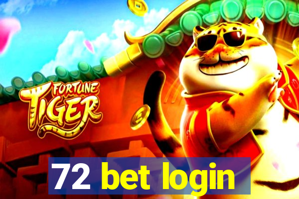 72 bet login