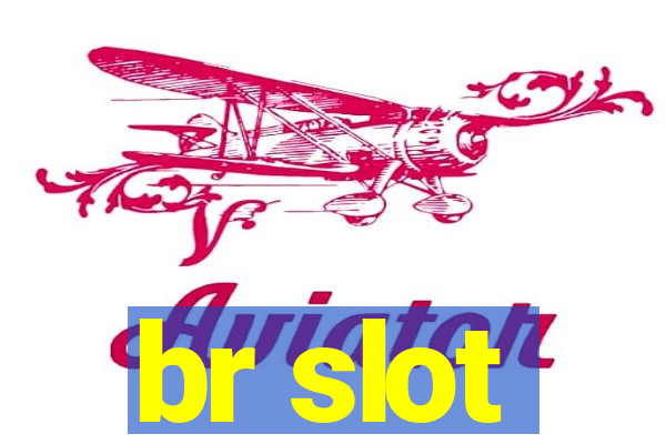 br slot