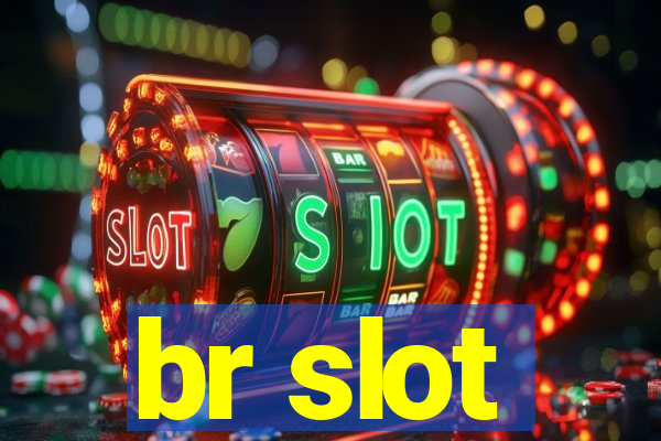 br slot