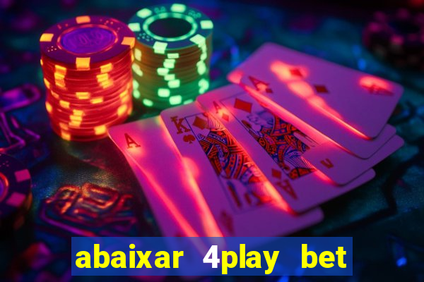 abaixar 4play bet baixar app