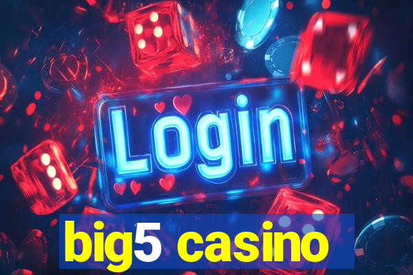 big5 casino