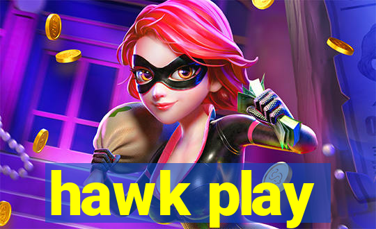 hawk play