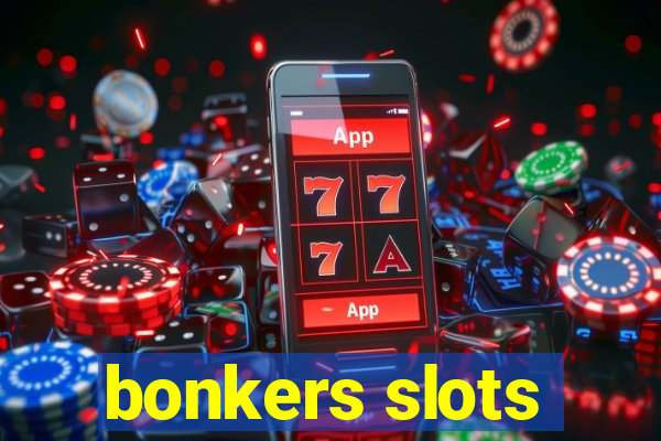 bonkers slots