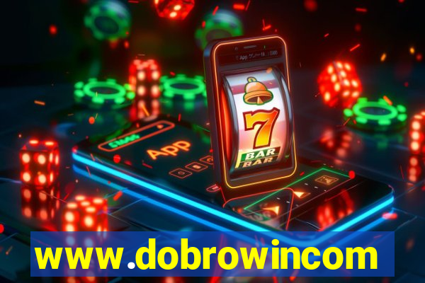 www.dobrowincom