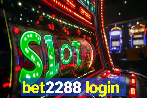 bet2288 login