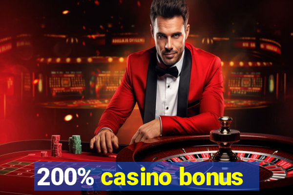 200% casino bonus