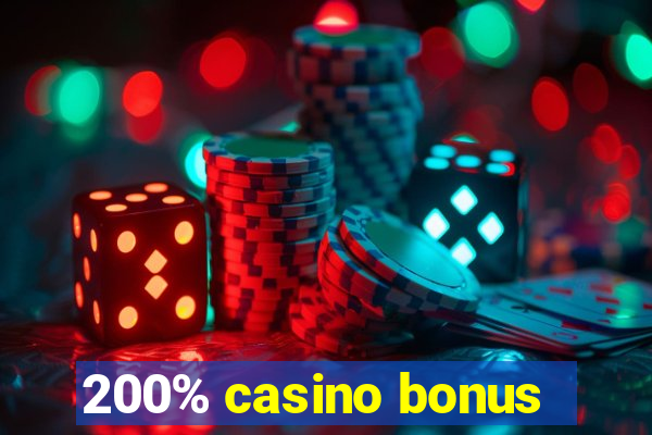 200% casino bonus