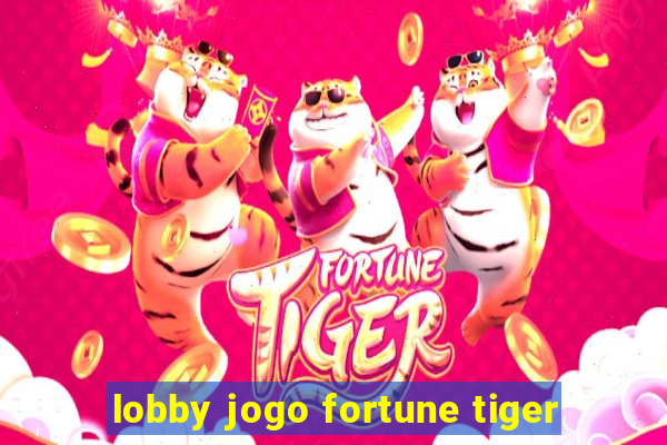 lobby jogo fortune tiger