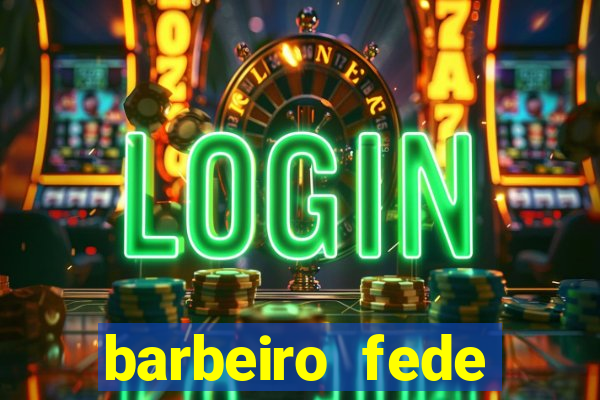 barbeiro fede quando morre