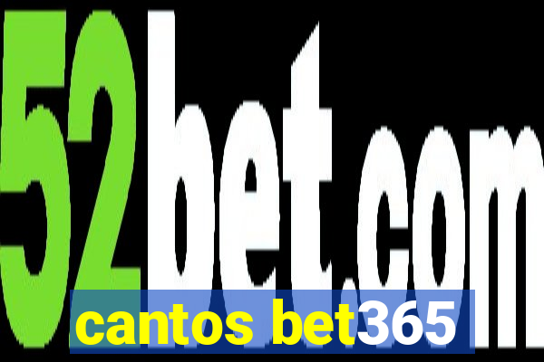 cantos bet365