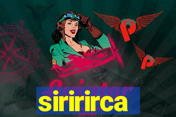 siririrca