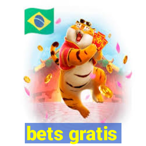 bets gratis