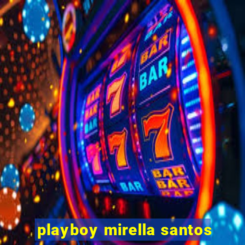 playboy mirella santos