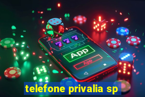 telefone privalia sp