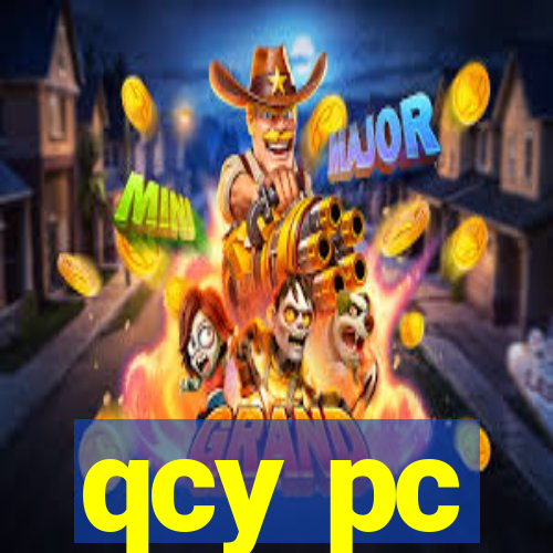 qcy pc