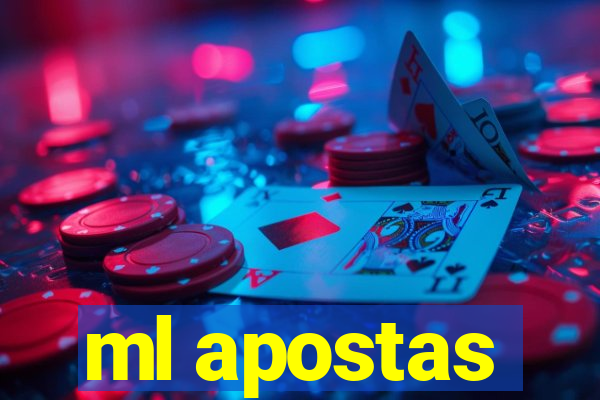 ml apostas