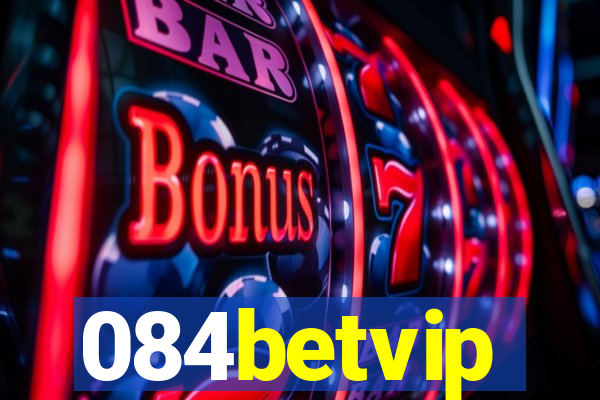 084betvip