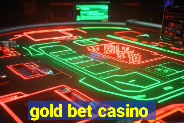 gold bet casino