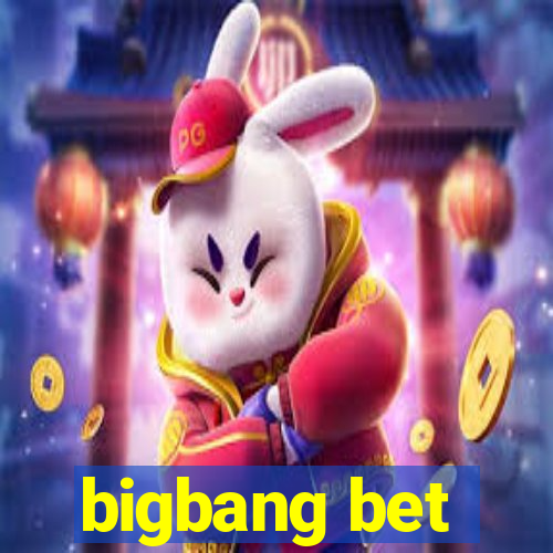 bigbang bet