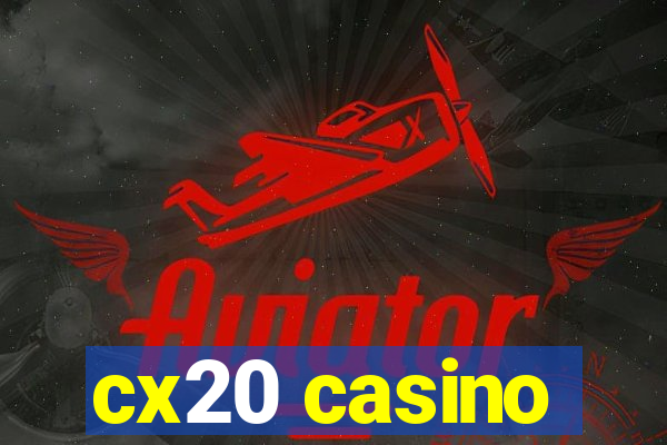 cx20 casino