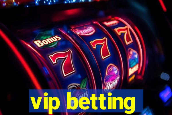 vip betting