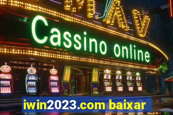 iwin2023.com baixar