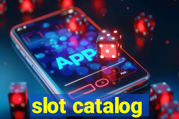 slot catalog