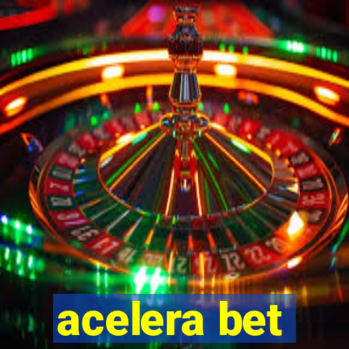 acelera bet