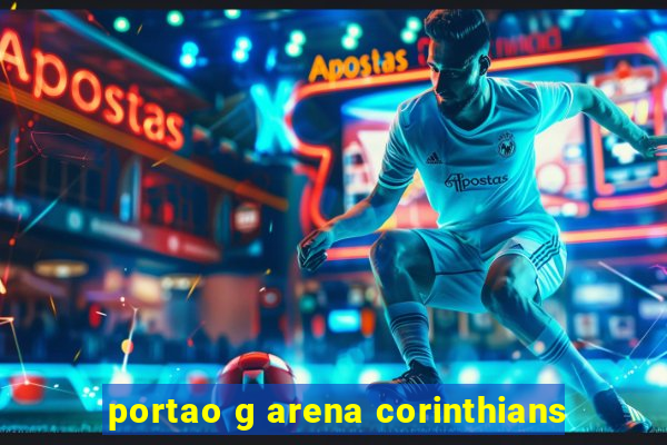 portao g arena corinthians