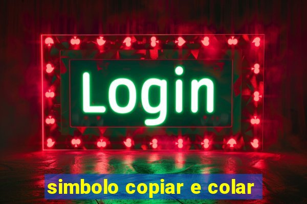 simbolo copiar e colar