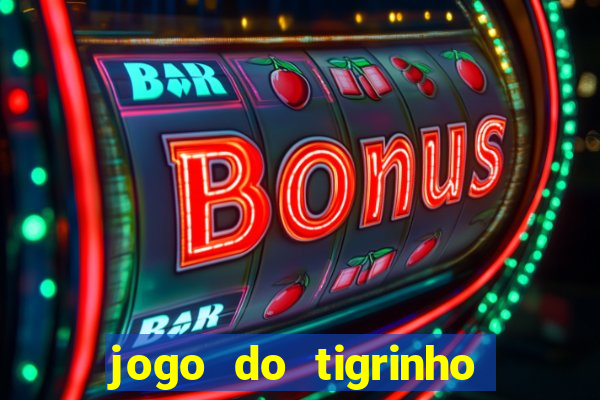 jogo do tigrinho gratis teste