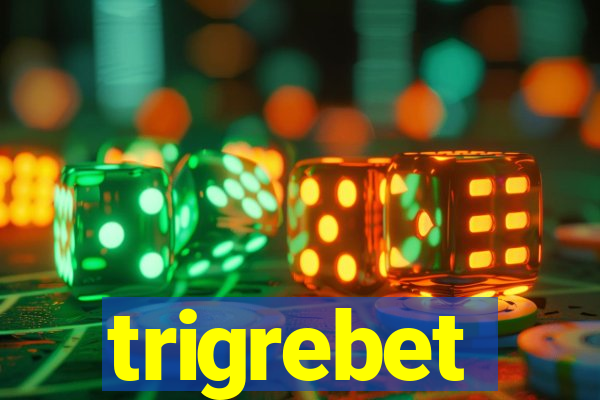 trigrebet