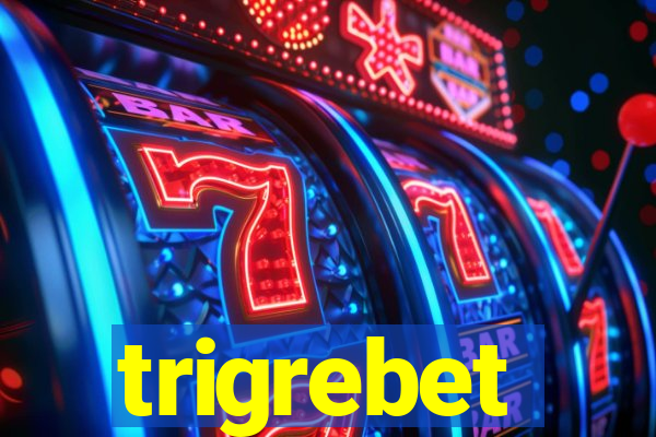 trigrebet