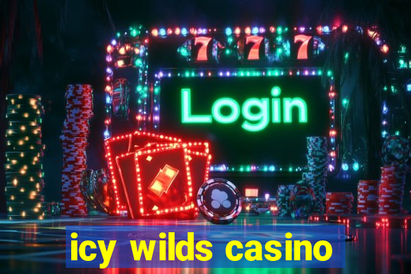 icy wilds casino