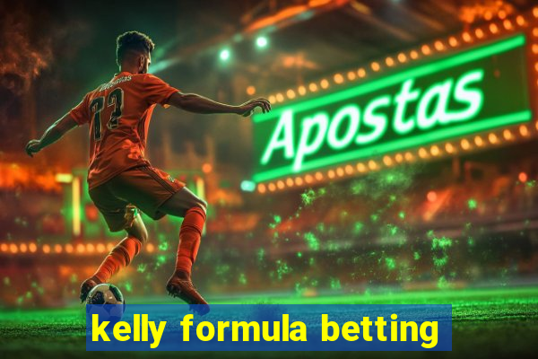 kelly formula betting