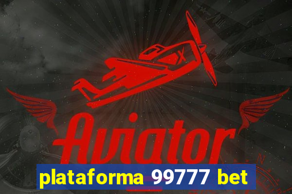 plataforma 99777 bet