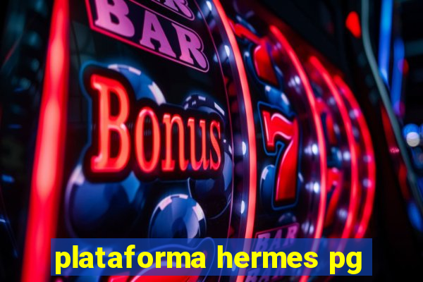 plataforma hermes pg