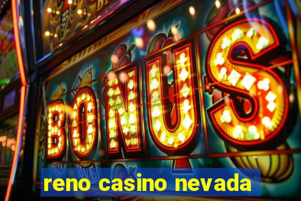 reno casino nevada