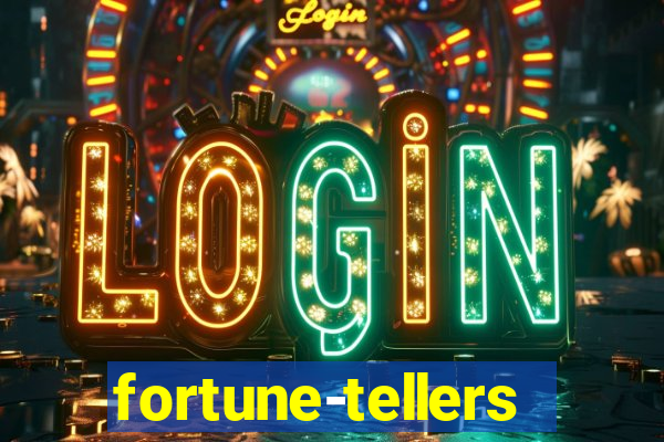 fortune-tellers