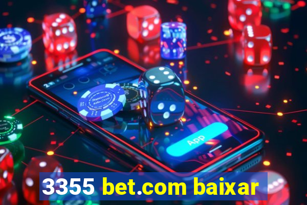 3355 bet.com baixar