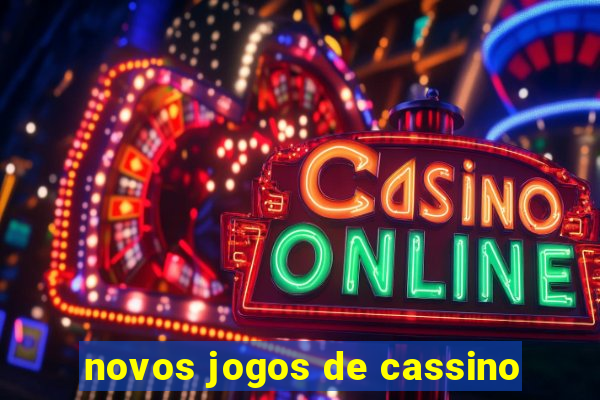 novos jogos de cassino