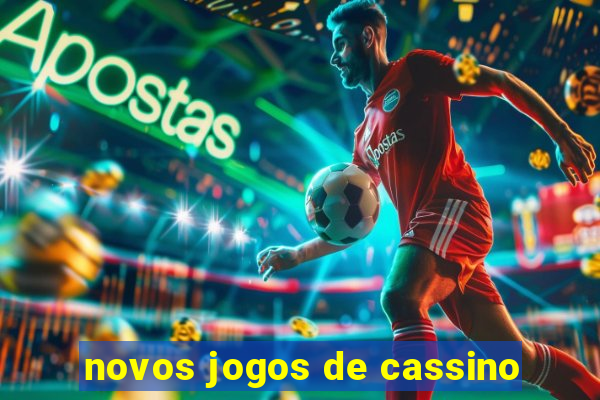 novos jogos de cassino