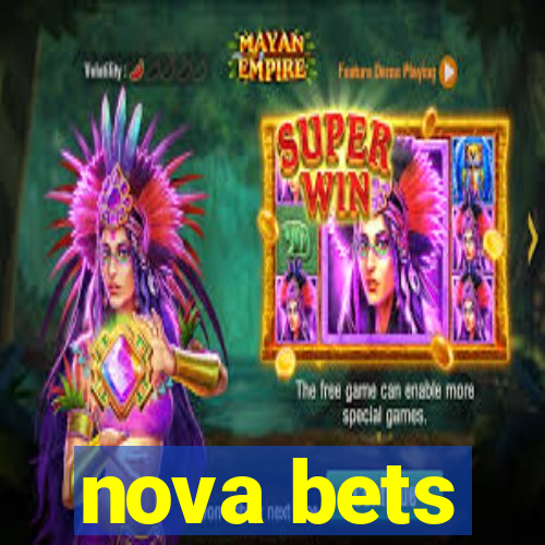 nova bets