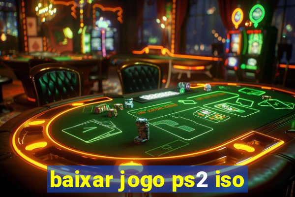 baixar jogo ps2 iso