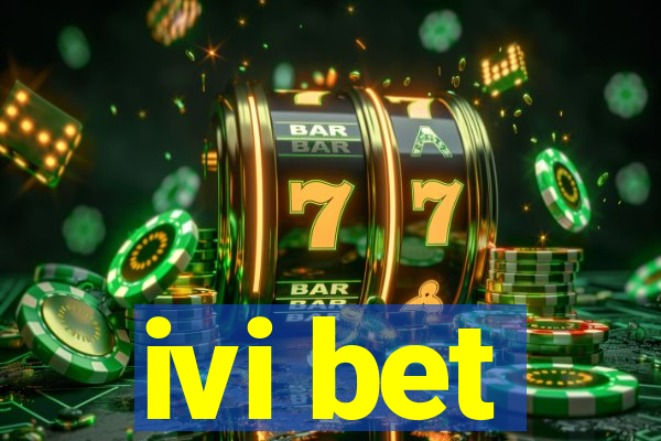 ivi bet