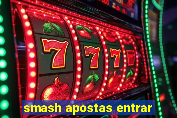 smash apostas entrar